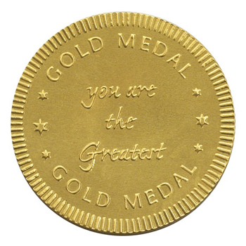 You are the greatest gold medal